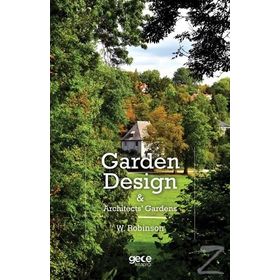 Garden Design and Architects Gardens - W. Robinson
