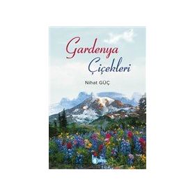 Gardenya Çiçekleri - Beka Yayınları