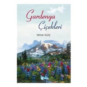 Gardenya Çiçekleri - Beka Yayınları