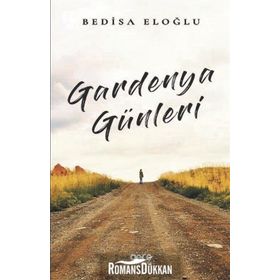 Gardenya Günleri - Bedisa Eloğlu
