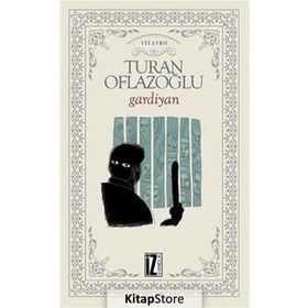 GARDIYAN - A. TURAN OFLAZOĞLU