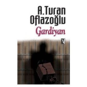 GARDIYAN - A. TURAN OFLAZOĞLU
