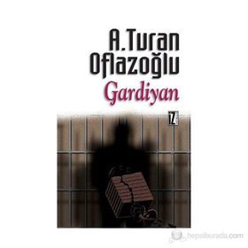 GARDIYAN - A. TURAN OFLAZOĞLU