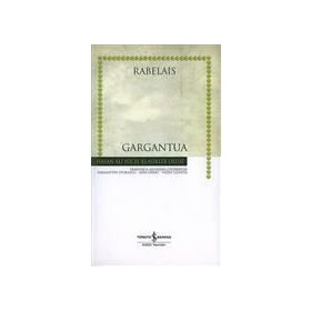 GARGANTUA - FRANÇOİS RABELAIS (ISBN:9789754688610)