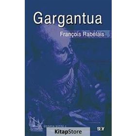 GARGANTUA - FRANÇOİS RABELAIS