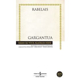 GARGANTUA - FRANÇOİS RABELAIS