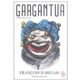 GARGANTUA - FRANÇOİS RABELAIS