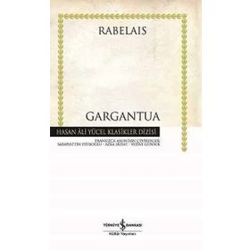 GARGANTUA - FRANÇOİS RABELAIS