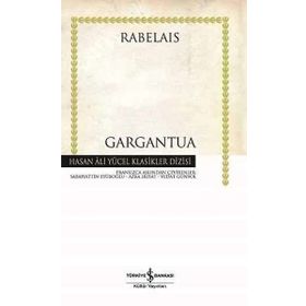 GARGANTUA - FRANÇOİS RABELAIS