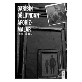 Gariban Oğlu'ndan Aforizmalar - Emre Güneş