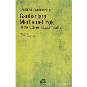 Garibanlara Merhamet Yok - Laurent Cordonnier