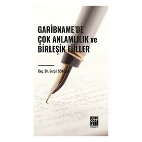 Garibnamede Çok Anlamlılık ve Birleşik Fiiller - Serpil Soydan