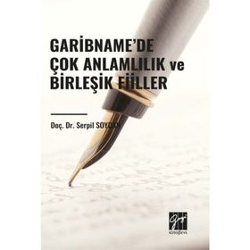 Garibnamede Çok Anlamlılık ve Birleşik Fiiller - Serpil Soydan