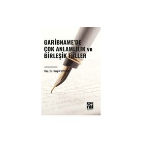 Garibnamede Çok Anlamlılık ve Birleşik Fiiller - Serpil Soydan