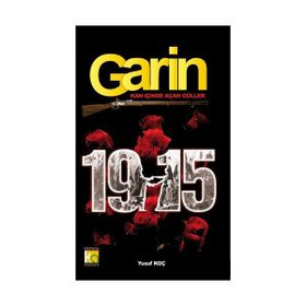 Garin 1915 - Kan İçinde Açan Güller - Yusuf Ziya Koç