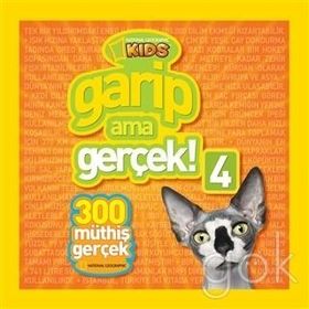 Garip Ama Gerçek! 4 - 300 Müthiş Gerçek - kollektif