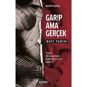 Garip Ama Gerçek - Batı Tarihi - Muzaffer Taşyürek