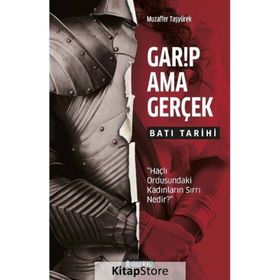 Garip Ama Gerçek - Batı Tarihi - Muzaffer Taşyürek