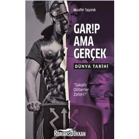 Garip Ama Gerçek - Dünya Tarihi - Muzaffer Taşyürek