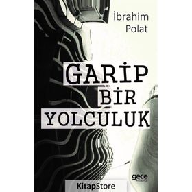 Garip Bir Yolculuk - İbrahim Polat