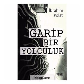 Garip Bir Yolculuk - İbrahim Polat