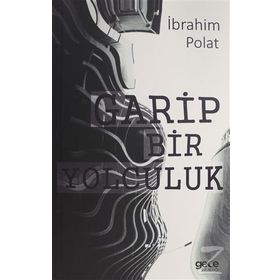 Garip Bir Yolculuk - İbrahim Polat