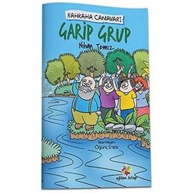 Garip Grup Kahkaha Canavarı Nihan Temiz