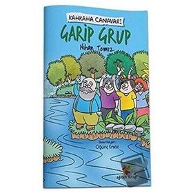 Garip Grup Kahkaha Canavarı Nihan Temiz