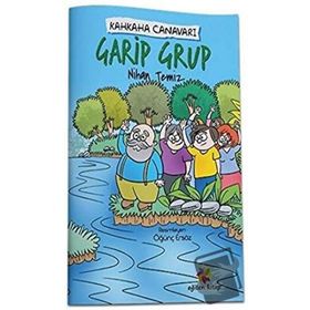 Garip Grup Kahkaha Canavarı Nihan Temiz
