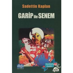 GARIP İLE SENEM - SADETTIN KAPLAN