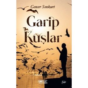 Garip Kuşlar - Gencer Sonkurt