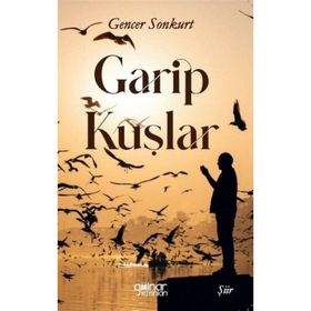 Garip Kuşlar - Gencer Sonkurt