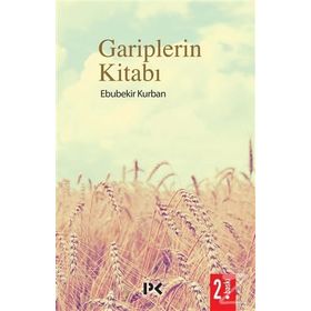 Gariplerin Kitabı - Ebubekir Kurban