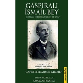 Gaspıralı İsmail Bey - Cafer Seydahmet Kırımer