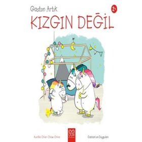 Gaston Artık Kızgın Değil - Gaston'un Duyguları Aurelie Chien Chow Chine