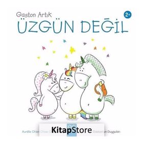 Gaston Artık Üzgün Değil - Gaston'un Duyguları Aurelie Chien Chow Chine