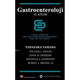 GASTROENTEROLOJI EL KİTABI YAMADA - SABAHATTIN KAYMAKOĞLU;FILIZ AKYÜZ
