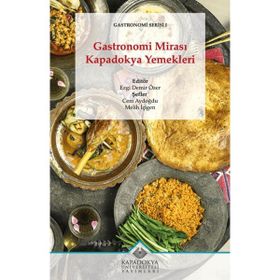 Gastronomi Mirası Kapadokya Yemekleri Dr. Öğr. Üyesi Ezgi Demir Özer