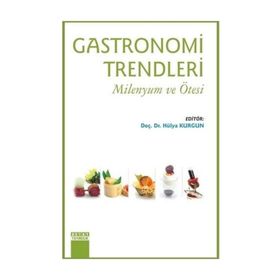 Gastronomi Trendleri - Hülya Kurgun