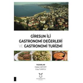 Gastronomi ve Turizm - Hülya Kurgun Yrd. Doç. Dr. Demet Bağıran Özşeker Demet Bağıran Özşeker