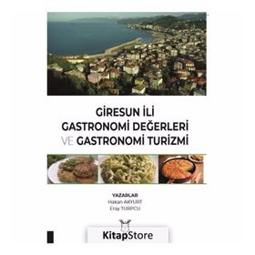 Gastronomi ve Turizm - Hülya Kurgun Yrd. Doç. Dr. Demet Bağıran Özşeker Demet Bağıran Özşeker