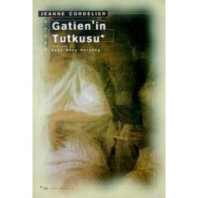 Gatien’in Tutkusu - Jeanne Cordelier