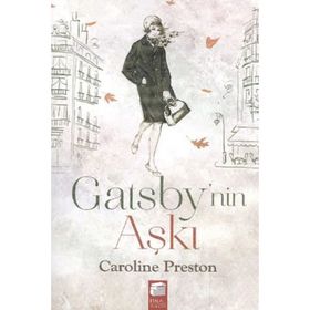 GATSBYNIN AŞKI - CAROLINE PRESTON