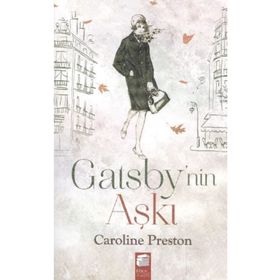 GATSBYNIN AŞKI - CAROLINE PRESTON