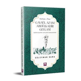 Gavsül Azam Abdülkadir Geylani - Süleyman Dama