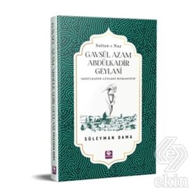Gavsül Azam Abdülkadir Geylani - Süleyman Dama