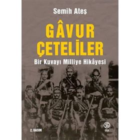 Gavur Çeteliler - Semih Ateş