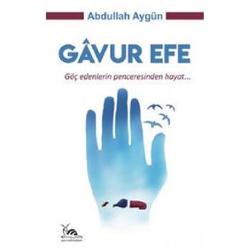 Gavur Efe - Abdullah Aygün