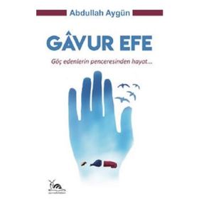 Gavur Efe - Abdullah Aygün