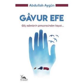 Gavur Efe - Abdullah Aygün